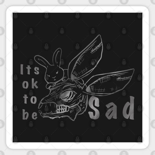 It’s ok to be SAD Sticker by Xatutik-Art